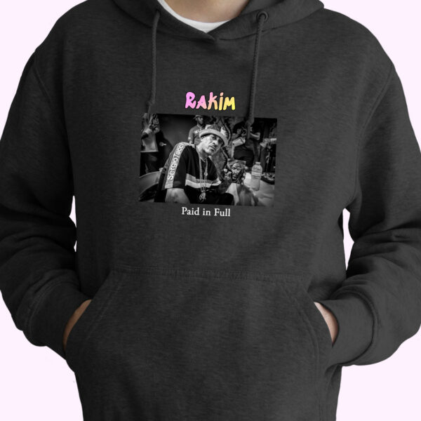 Rakim Paid In Full Rapper Quote Hoodie