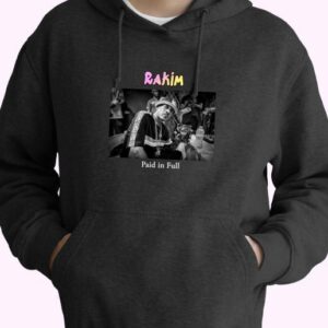 Rakim Paid In Full Rapper Quote Hoodie 4