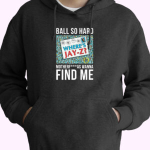 Rapgenius Jay Z Ball So Hard Hoodie Design