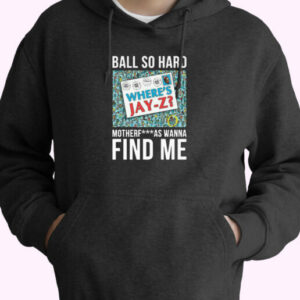 Rapgenius Jay Z Ball So Hard Hoodie Design