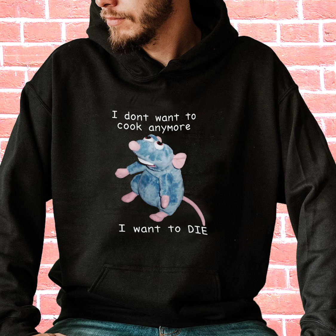 Remy Rat I Don’t Want To Cook Anymore I Want To Die Funny Hoodie Streetwear Remy Rat I Don’t Want To Cook Anymore I Want To Die Funny Hoodie Streetwear