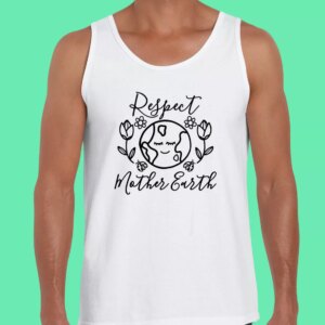 Respect Mother Nature Earth Day Tank Top 3