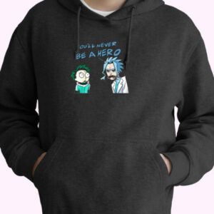 Rick And Morty Cosplay You Never Be A Hero Essential Hoodie