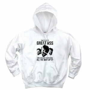 She’s Got A Great Ass Aesthetic Graphic Hoodie