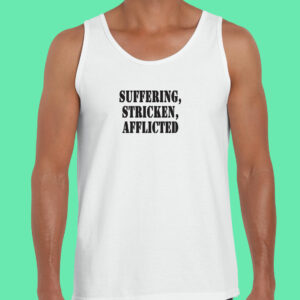 Suffering Stricken Afflicted Recession Quote Tank Top 3