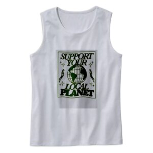 Support Your Local Planet Earth Day Tank Top