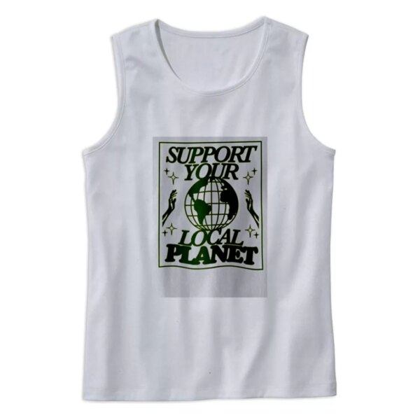 Support Your Local Planet Earth Day Tank Top