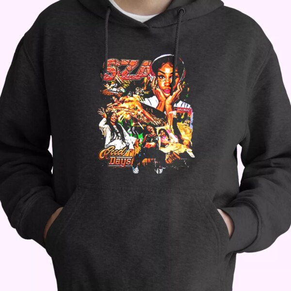 Sza Good Days Trendy Hoodie