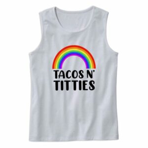 Tacos N Titties Tank Top Outfit