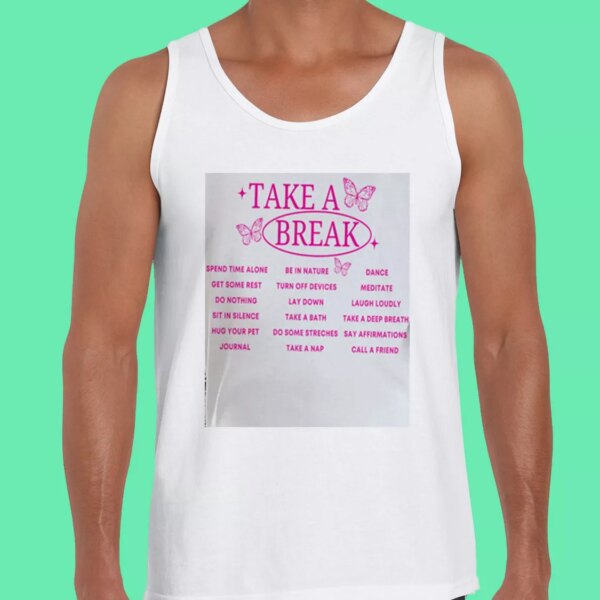 Take A Break Nature Earth Day Tank Top