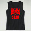 Tank Top Don’t Be A Hater Dear 90s Style