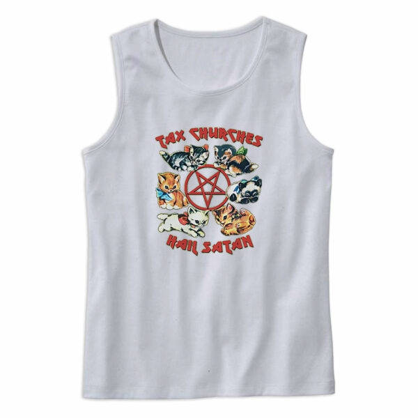 Tax Churches Hail Satan Tank Top Outfit