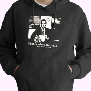 That’s What She Said The Office Michael Scott Funny Hoodie Streetwear