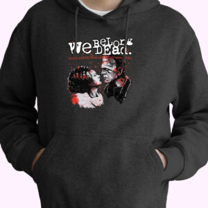 The Bride Of Frankenstein We Belong Dead Fashionable 2 70s Basic Hoodie