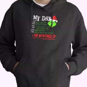 The Grinch My Day I'm Booked Hoodie Xmas Outfits 4