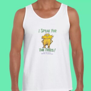 The Lorax Dr Seuss Speak For The Trees Summer Tank Top