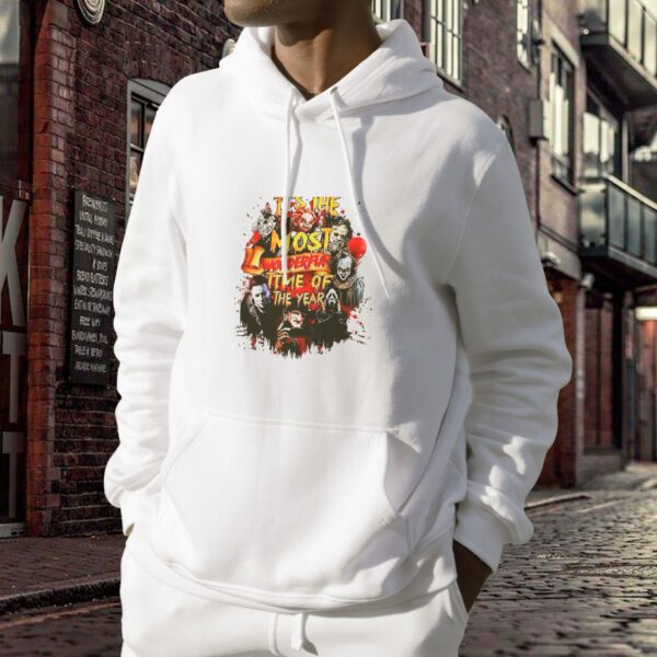 The Most Wonderful Time of The Year Halloween Horror Trendy Hoodie