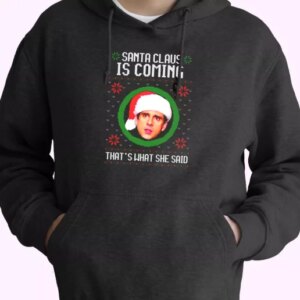 The Office Santa Is Coming Hoodie Xmas Outfits 4
