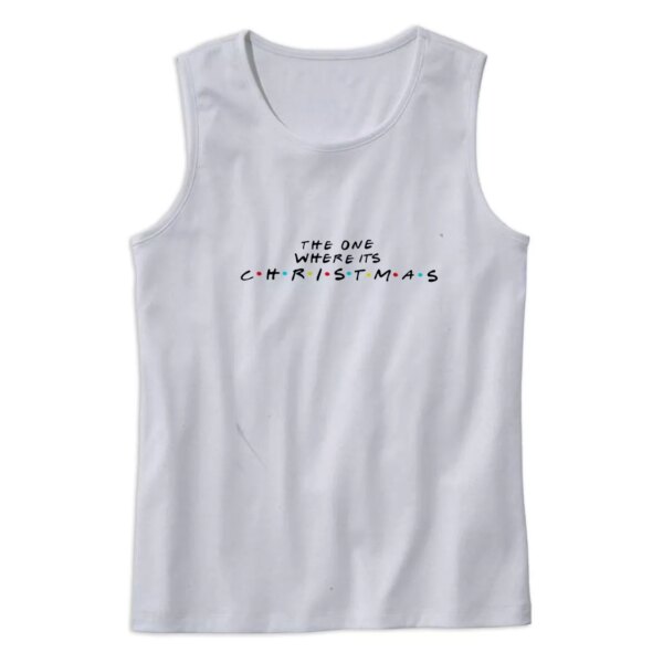 The One Where It’s Christmas Gym Christmas Tank Top