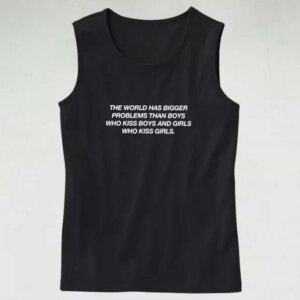The World Has Bigger Problems Than Boys Quote Aesthetic Tank top 4