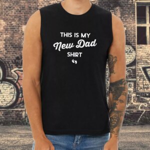 This Is My New Dad Shirt Dad Gym Tank Top 3