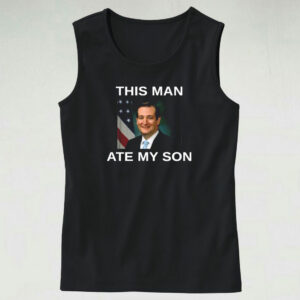 This Man Ate My Son Funny Tank Top