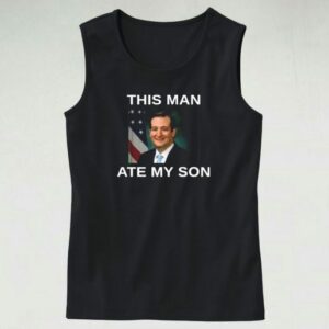 This Man Ate My Son Funny Tank Top 4