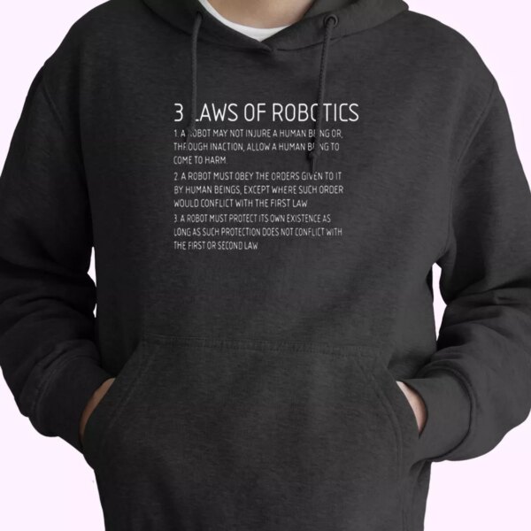 Three Laws Of Robotics Fashionable Hoodie