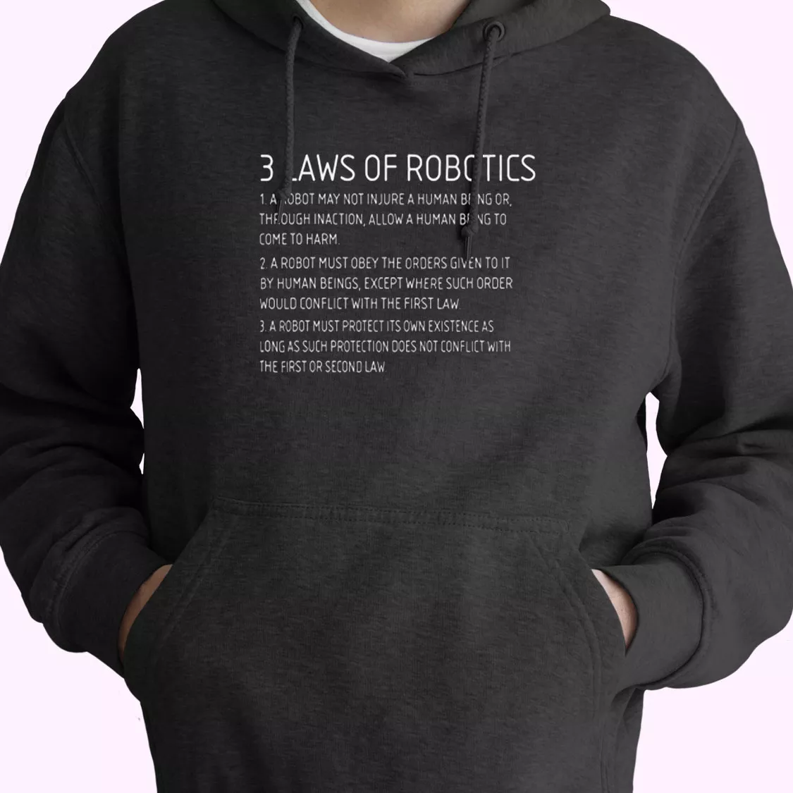 Three Laws Of Robotics Fashionable Hoodie Three Laws Of Robotics Fashionable Hoodie