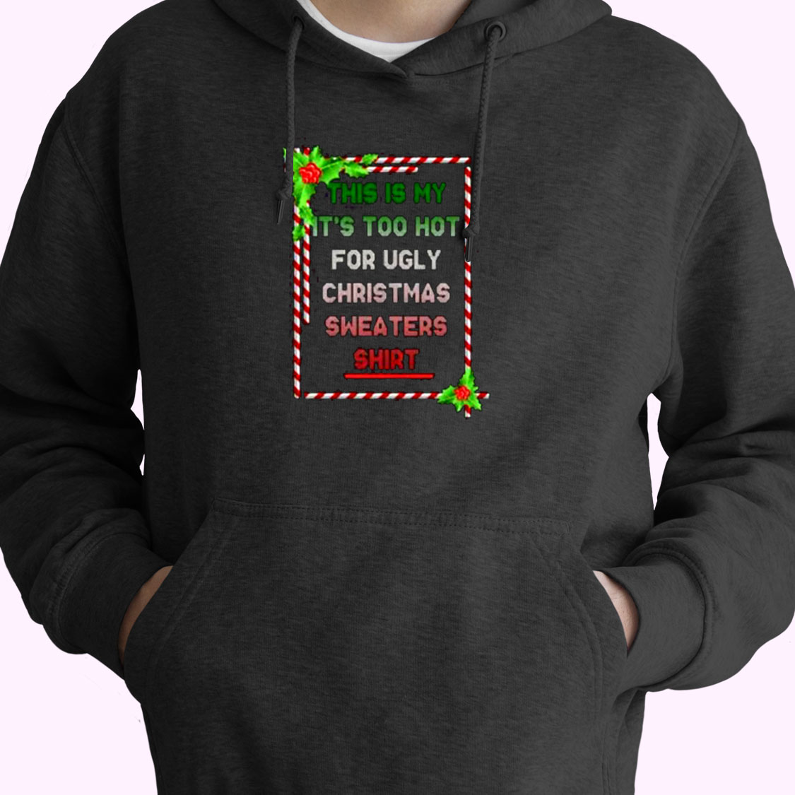 Too Hot For Christmas Essential Hoodie Too Hot For Christmas Essential Hoodie
