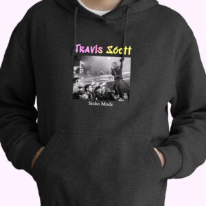 Travis Scott Sicko Mode Rapper Quote Hoodie