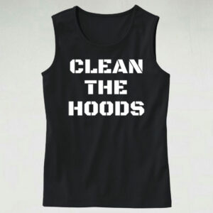 Trendy Tank Top Clean The Hoods Quote Design