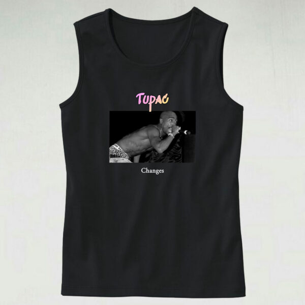 Tupac Changes Hip Hop Tank Top