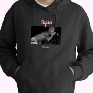 Tupac Changes Rapper Quote Hoodie 4