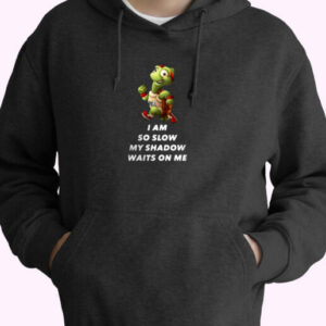 Turtle I Am So Slow My Shadow Essential Hoodie