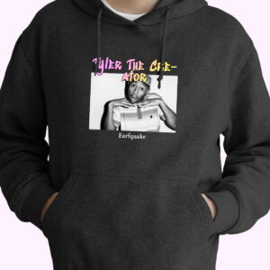 Tyler The Creator Earfquake Rapper Quote Hoodie