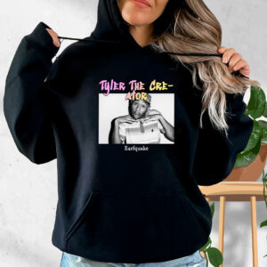 Tyler The Creator Earfquake Rapper Quote Hoodie