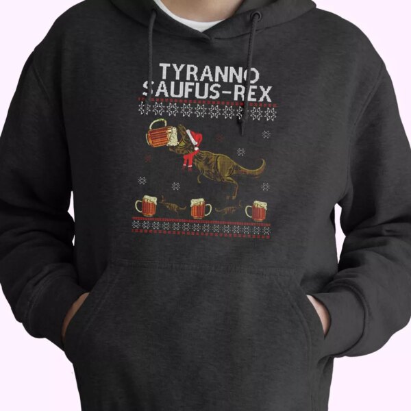 Tyranno Saufus Rex Drink Beer Hoodie Xmas Outfits