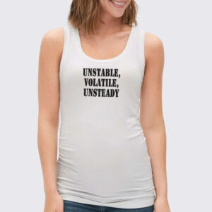 Unstable Volatile Unsteady Recession Quote Tank Top