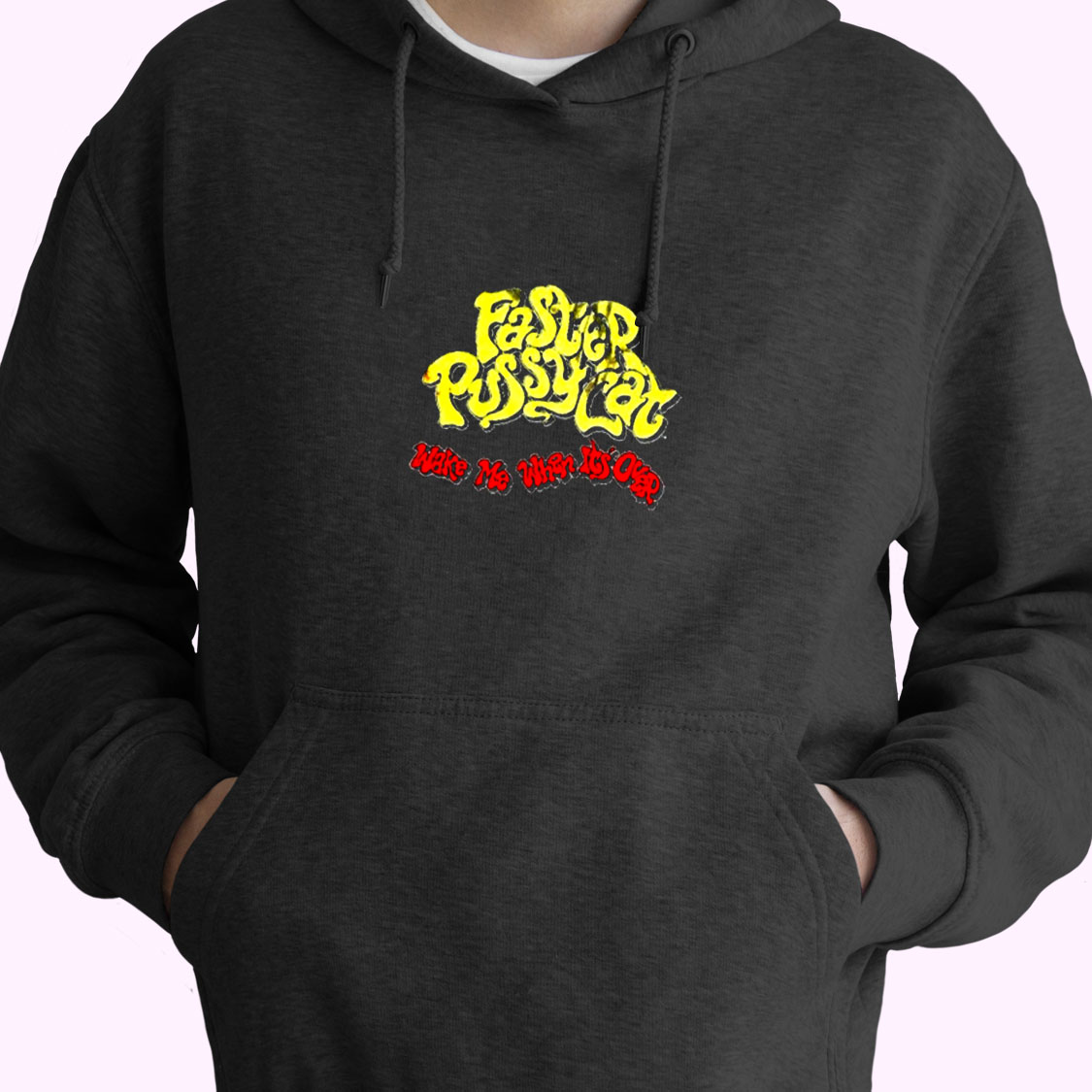 Wake Me When Its Over Faster Pussycat Essential Hoodie Wake Me When Its Over Faster Pussycat Essential Hoodie