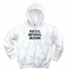 Wasting Depleting Draining Recession Quote Hoodie