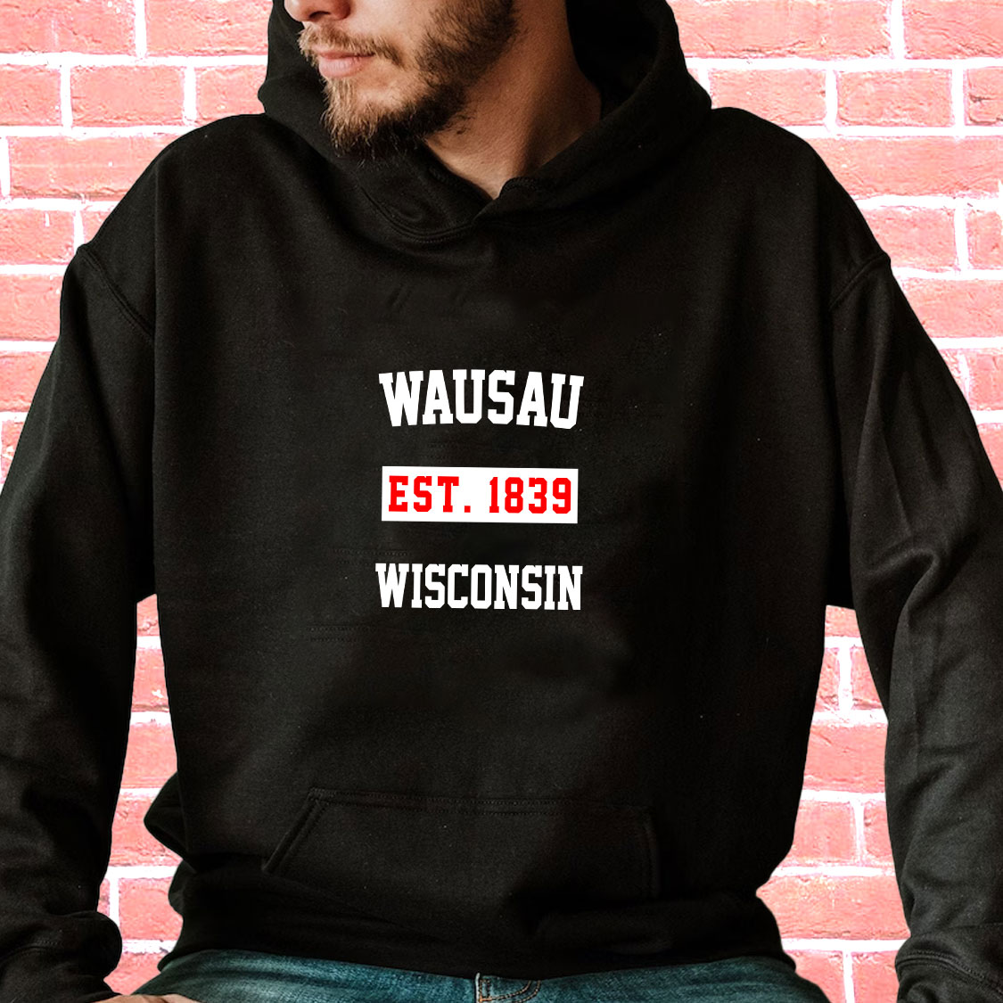 Wausau Est 1839 Wisconsin Vintage Hoodie Wausau Est 1839 Wisconsin Vintage Hoodie
