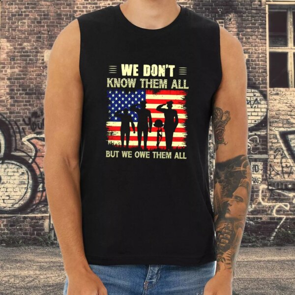 We Don’t Know Them All but We Owe Them All Army Tank Top