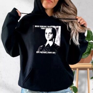 Wednesday Addams Quote Someone Tries To Hurt Trendy Hoodie
