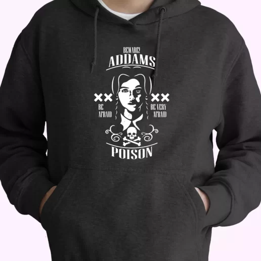 Wednesday Beware Addams Poison Trendy Hoodie Wednesday Beware Addams Poison Trendy Hoodie
