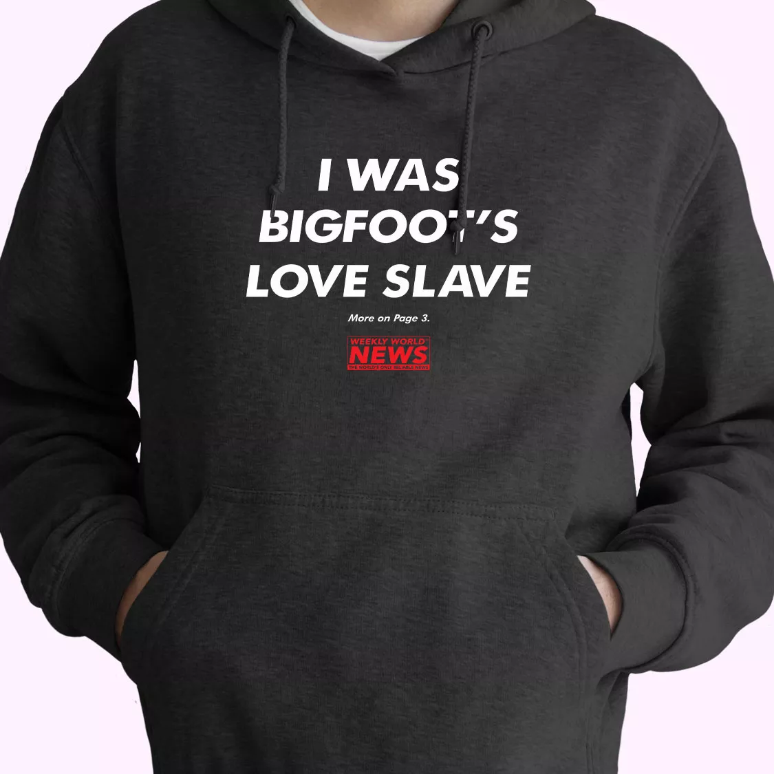 Weekly World News Bigfoot Sweatshirt Classic Hoodie Streetwear Weekly World News Bigfoot Sweatshirt Classic Hoodie Streetwear