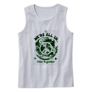 We’re All In This Planet Together Earth Day Tank Top
