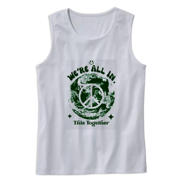 We’re All In This Planet Together Earth Day Tank Top