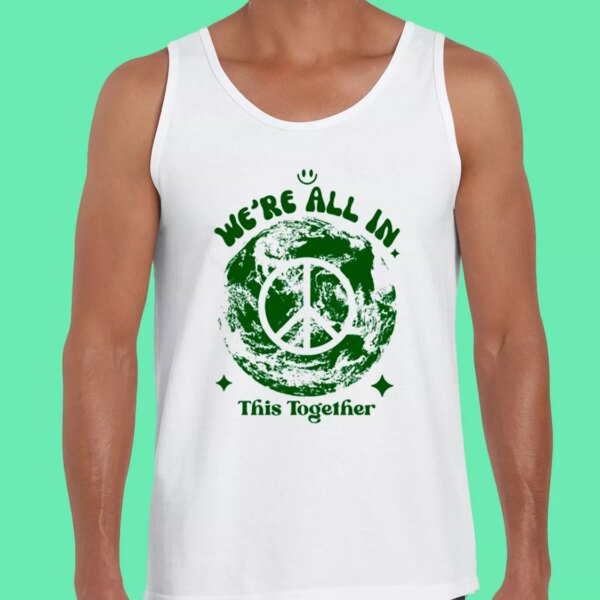 We’re All In This Planet Together Earth Day Tank Top