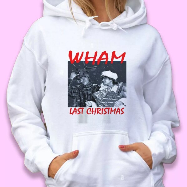 Wham Last Christmas Ugly Christmas Hoodie
